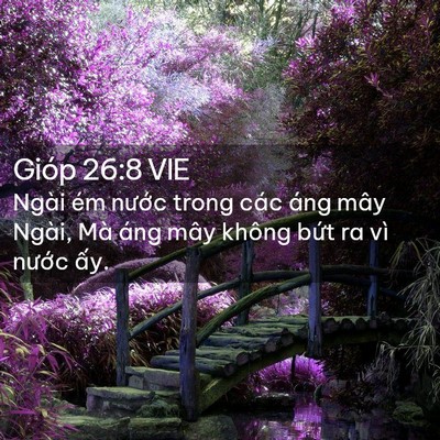 Picture 02 - Gióp 26:8 VIE - Ngài ém nước trong các áng mây Ngài, Mà - Bible Verse Picture
