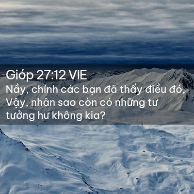 Picture 02 - Gióp 27:12 VIE - Nầy, chính các bạn đã thấy điều - Bible Verse Picture