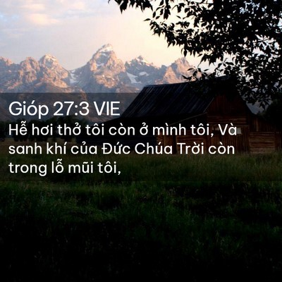 Picture 02 - Gióp 27:3 VIE - Hễ hơi thở tôi còn ở mình tôi, Và - Bible Verse Picture