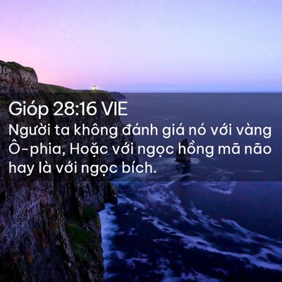 Picture 02 - Gióp 28:16 VIE - Người ta không đánh giá nó với vàng - Bible Verse Picture