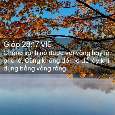 Picture 02 - Gióp 28:17 VIE - Chẳng sánh nó được với vàng hay là - Bible Verse Picture