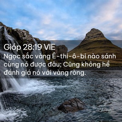 Picture 02 - Gióp 28:19 VIE - Ngọc sắc vàng Ê-thi-ô-bi nào sánh cùng - Bible Verse Picture