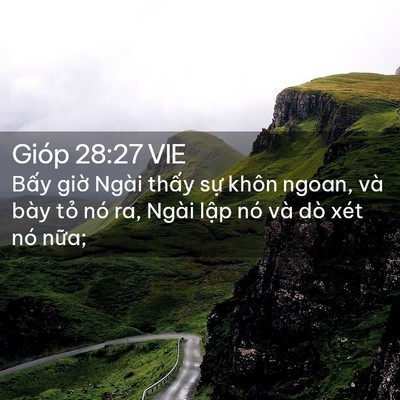 Picture 02 - Gióp 28:27 VIE - Bấy giờ Ngài thấy sự khôn ngoan, và - Bible Verse Picture