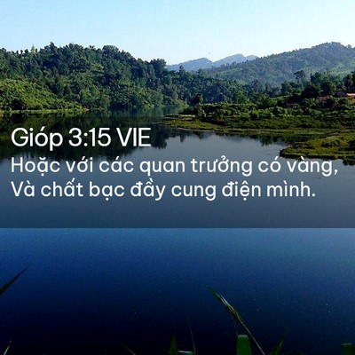 Picture 02 - Gióp 3:15 VIE - Hoặc với các quan trưởng có vàng, Và - Bible Verse Picture