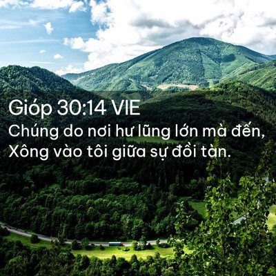 Picture 02 - Gióp 30:14 VIE - Chúng do nơi hư lũng lớn mà đến, Xông - Bible Verse Picture