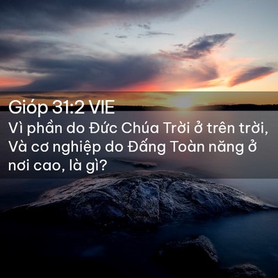 Picture 02 - Gióp 31:2 VIE - Vì phần do Đức Chúa Trời ở trên - Bible Verse Picture