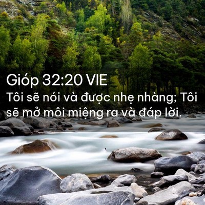 Picture 02 - Gióp 32:20 VIE - Tôi sẽ nói và được nhẹ nhàng; Tôi - Bible Verse Picture