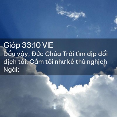 Picture 02 - Gióp 33:10 VIE - Dầu vậy, Đức Chúa Trời tìm dịp - Bible Verse Picture