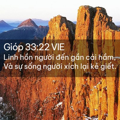 Picture 02 - Gióp 33:22 VIE - Linh hồn người đến gần cái hầm, Và - Bible Verse Picture