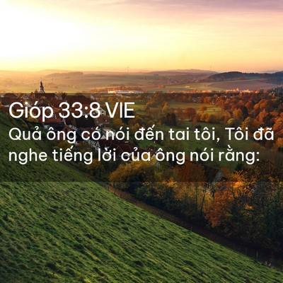 Picture 02 - Gióp 33:8 VIE - Quả ông có nói đến tai tôi, Tôi đã - Bible Verse Picture