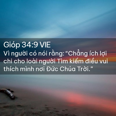 Picture 02 - Gióp 34:9 VIE - Vì người có nói rằng: “Chẳng ích - Bible Verse Picture