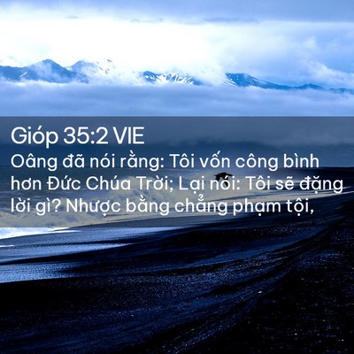 Picture 02 - Gióp 35:2 VIE - Oâng đã nói rằng: Tôi vốn công bình - Bible Verse Picture