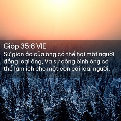 Picture 02 - Gióp 35:8 VIE - Sự gian ác của ông có thể hại một - Bible Verse Picture