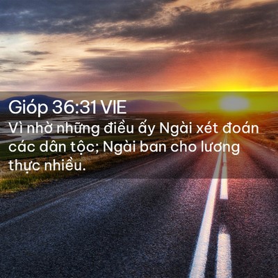 Picture 02 - Gióp 36:31 VIE - Vì nhờ những điều ấy Ngài xét đoán - Bible Verse Picture
