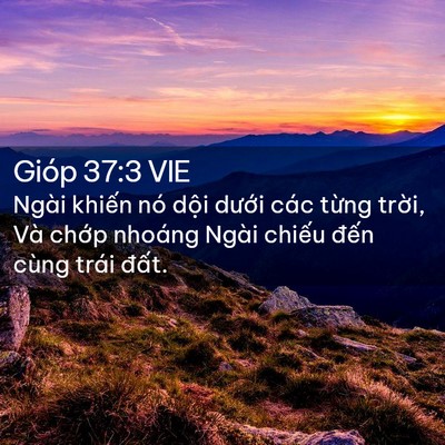Picture 02 - Gióp 37:3 VIE - Ngài khiến nó dội dưới các từng - Bible Verse Picture