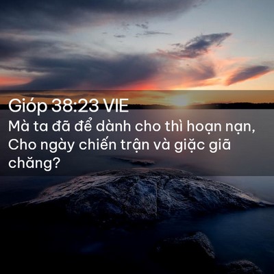 Picture 02 - Gióp 38:23 VIE - Mà ta đã để dành cho thì hoạn nạn, - Bible Verse Picture