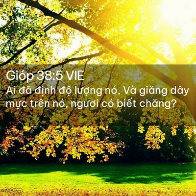 Picture 02 - Gióp 38:5 VIE - Ai đã định độ lượng nó, Và giăng - Bible Verse Picture