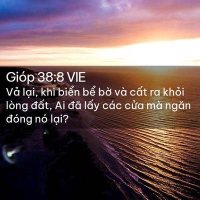 Picture 02 - Gióp 38:8 VIE - Vả lại, khi biển bể bờ và cất ra - Bible Verse Picture