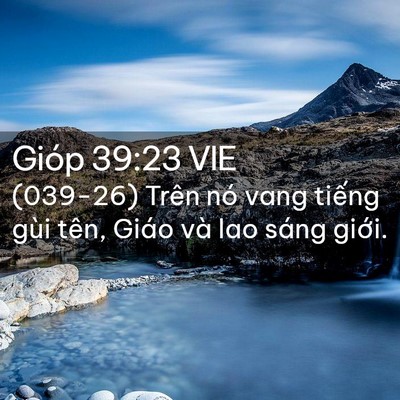 Picture 02 - Gióp 39:23 VIE - (039-26) Trên nó vang tiếng gùi tên, Giáo - Bible Verse Picture