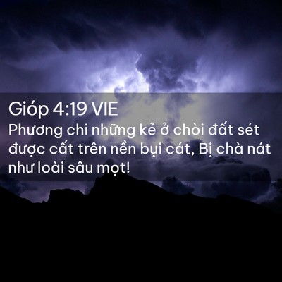 Picture 02 - Gióp 4:19 VIE - Phương chi những kẻ ở chòi đất sét - Bible Verse Picture