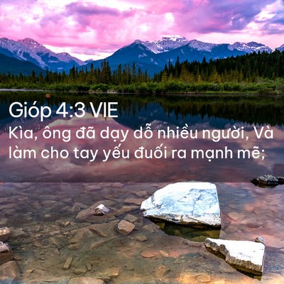 Picture 02 - Gióp 4:3 VIE - Kìa, ông đã dạy dỗ nhiều người, Và - Bible Verse Picture