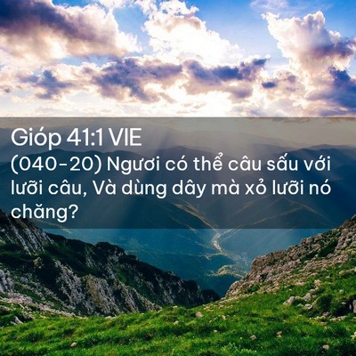 Picture 02 - Gióp 41:1 VIE - (040-20) Ngươi có thể câu sấu với - Bible Verse Picture