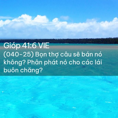 Picture 02 - Gióp 41:6 VIE - (040-25) Bọn thợ câu sẽ bán nó không? - Bible Verse Picture