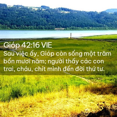 Picture 02 - Gióp 42:16 VIE - Sau việc ấy, Gióp còn sống một trăm - Bible Verse Picture