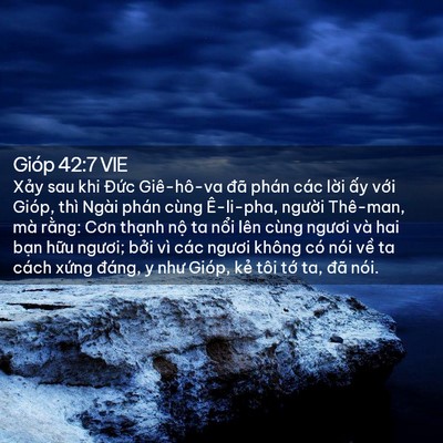 Picture 02 - Gióp 42:7 VIE - Xảy sau khi Đức Giê-hô-va đã phán các - Bible Verse Picture