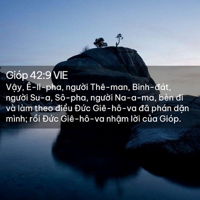 Picture 02 - Gióp 42:9 VIE - Vậy, Ê-li-pha, người Thê-man, Binh-đát, - Bible Verse Picture
