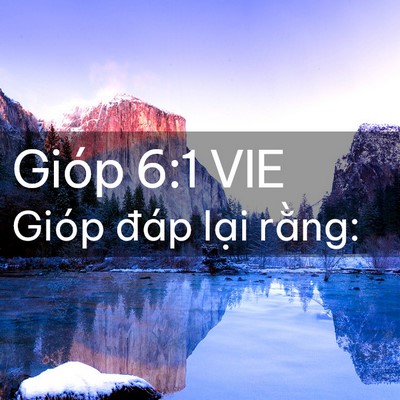 Picture 02 - Gióp 6:1 VIE - Gióp đáp lại - Bible Verse Picture