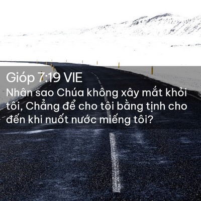 Picture 02 - Gióp 7:19 VIE - Nhân sao Chúa không xây mắt khỏi tôi, - Bible Verse Picture