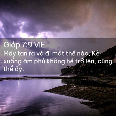 Picture 02 - Gióp 7:9 VIE - Mây tan ra và đi mất thể nào, Kẻ - Bible Verse Picture