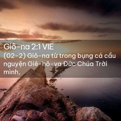 Picture 02 - Giô-na 2:1 VIE - (02-2) Giô-na từ trong bụng cá cầu - Bible Verse Picture