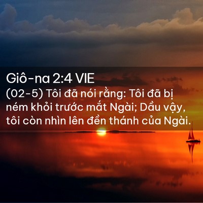 Picture 02 - Giô-na 2:4 VIE - (02-5) Tôi đã nói rằng: Tôi đã bị ném - Bible Verse Picture