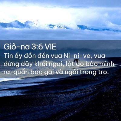 Picture 02 - Giô-na 3:6 VIE - Tin ấy đồn đến vua Ni-ni-ve, vua đứng - Bible Verse Picture