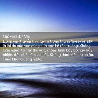 Picture 02 - Giô-na 3:7 VIE - Đoạn vua truyền lịnh nầy ra trong thành - Bible Verse Picture
