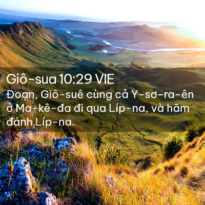 Picture 02 - Giô-sua 10:29 VIE - Đoạn, Giô-suê cùng cả Y-sơ-ra-ên ở - Bible Verse Picture