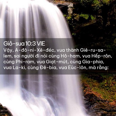 Picture 02 - Giô-sua 10:3 VIE - Vậy, A-đô-ni-Xê-đéc, vua thành - Bible Verse Picture