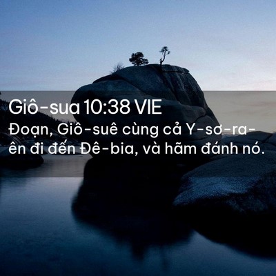 Picture 02 - Giô-sua 10:38 VIE - Đoạn, Giô-suê cùng cả Y-sơ-ra-ên đi - Bible Verse Picture