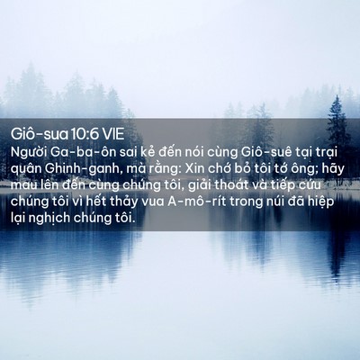 Picture 02 - Giô-sua 10:6 VIE - Người Ga-ba-ôn sai kẻ đến nói cùng - Bible Verse Picture