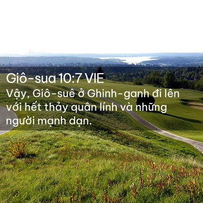 Picture 02 - Giô-sua 10:7 VIE - Vậy, Giô-suê ở Ghinh-ganh đi lên với - Bible Verse Picture