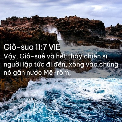 Picture 02 - Giô-sua 11:7 VIE - Vậy, Giô-suê và hết thảy chiến sĩ - Bible Verse Picture