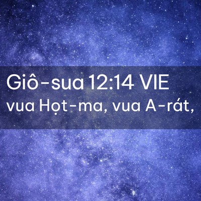 Picture 02 - Giô-sua 12:14 VIE - vua Họt-ma, vua - Bible Verse Picture