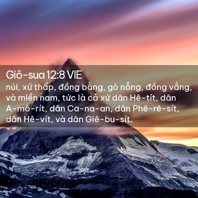 Picture 02 - Giô-sua 12:8 VIE - núi, xứ thấp, đồng bằng, gò nỗng, - Bible Verse Picture