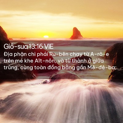 Picture 02 - Giô-sua 13:16 VIE - Địa phận chi phái Ru-bên chạy từ - Bible Verse Picture