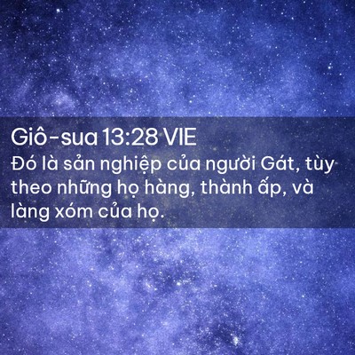 Picture 02 - Giô-sua 13:28 VIE - Đó là sản nghiệp của người Gát, tùy - Bible Verse Picture