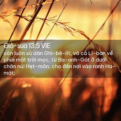 Picture 02 - Giô-sua 13:5 VIE - còn luôn xứ dân Ghi-bê-lít, và cả - Bible Verse Picture