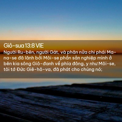 Picture 02 - Giô-sua 13:8 VIE - Người Ru-bên, người Gát, và phân nửa - Bible Verse Picture