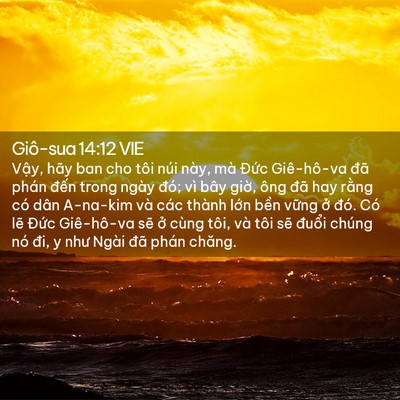 Picture 02 - Giô-sua 14:12 VIE - Vậy, hãy ban cho tôi núi này, mà Đức - Bible Verse Picture